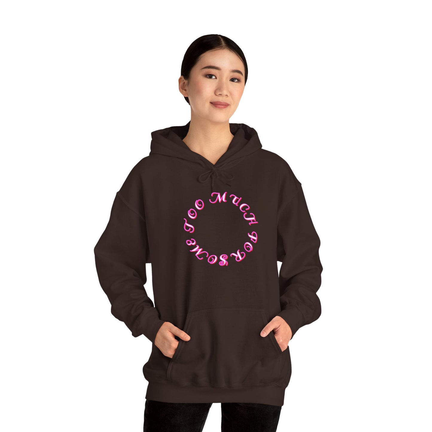 Too Much For Some -  Heavy Blend Hoodie