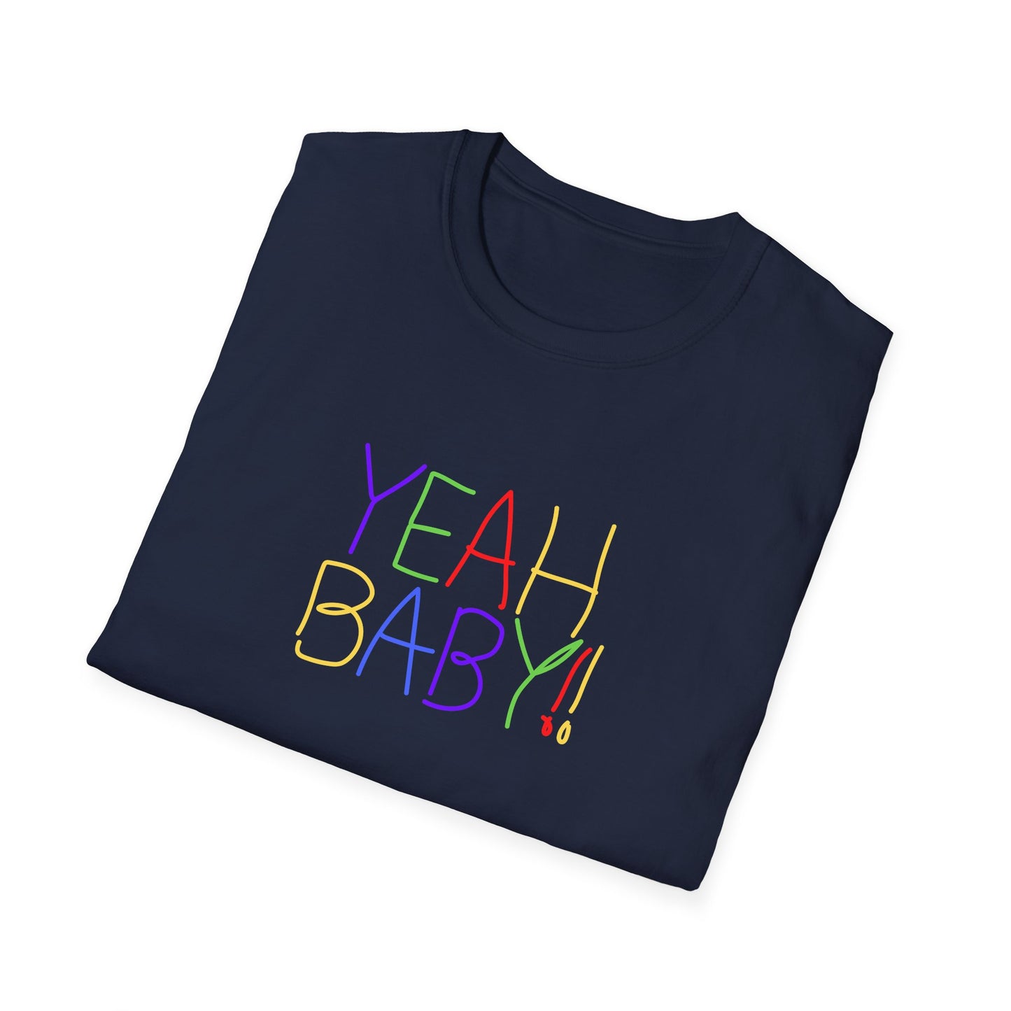 YEAH BABY!!  t-shirt