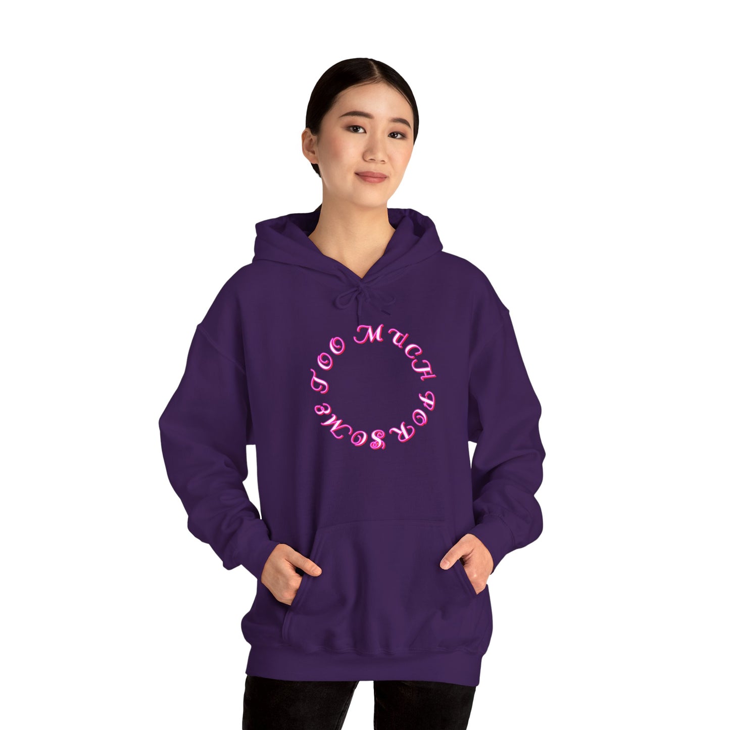Too Much For Some -  Heavy Blend Hoodie